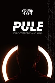 Poster Pule ou Ocorrência às 4h48