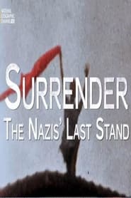 Surrender: The Nazis Last Stand