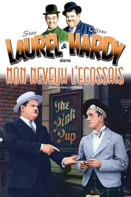 Laurel Et Hardy - Mon neveu l'Écossais streaming