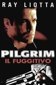 Pilgrim - Il fuggitivo