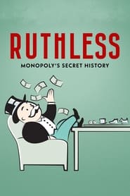Poster Ruthless: Monopoly's Secret History