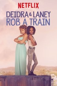 Poster for Deidra & Laney Rob a Train