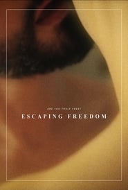 Escaping Freedom постер