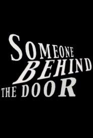 SOMEONE BEHIND THE DOOR