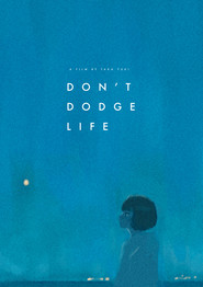 Don't Dodge Life