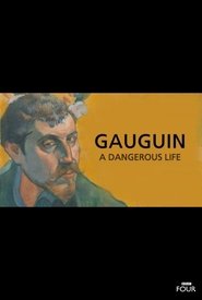 Gauguin: A Dangerous Life streaming