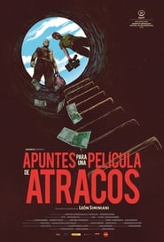 Apuntes para una película de atracos (2018)