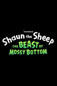 Shaun the Sheep: The Beast of Mossy Bottom