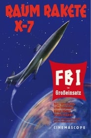 Poster Raumrakete X 7- FBI im Großeinsatz