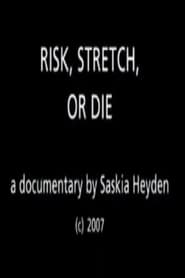 فيلم Risk, Stretch or Die 2008 مترجم أون لاين بجودة عالية