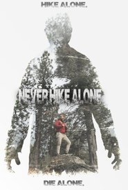 Never Hike Alone VOSTFR Never Hike Alone VOSTFR