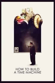 Poster How to Build a Time Machine