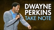 Dwayne Perkins: Take Note en streaming