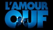 L'amour ouf