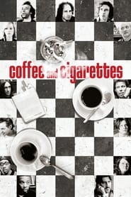 Coffee and Cigarettes (2004)