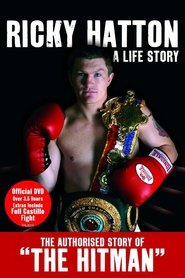 Ricky Hatton: A Life Story 2007