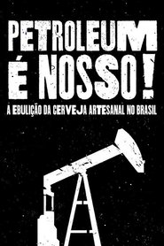 Poster Petroleum é nosso: A ebulição da cerveja artesanal no Brasil 2018