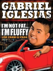 Gabriel Iglesias: I'm Not Fat... I'm Fluffy постер