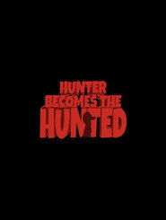 The Hunter Becomes The Hunted