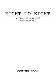 Poster Eight To Eight 