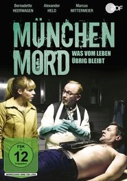 München Mord - Was vom Leben übrig bleibt 2020 München Mord - Was vom Leben übrig bleibt 2020