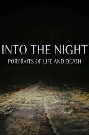 Poster Into the Night: Portraits of Life and Death 2017