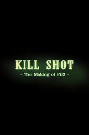 Poster Kill Shot: The Making of 'FD3'