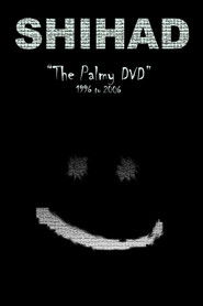 Shihad: The Palmy DVD: 1996-2006