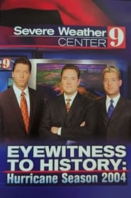 Eyewitness to History: Hurricane Season 2004 streaming