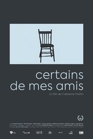 Certains de mes amis 2018 Besplatni neograničeni pristup