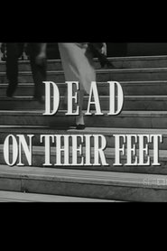 Dead on Their Feet 1958 Δωρεάν απεριόριστη πρόσβαση