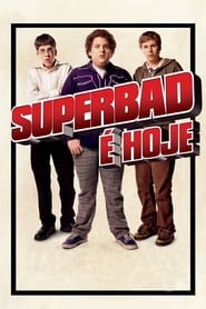 Superbad – É Hoje (2007) Assistir Online