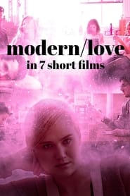 Modern/love in 7 short films постер