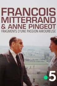 Fragments d’une passion amoureuse : François Mitterrand et Anne Pingeot