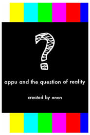 Appu and the question of reality