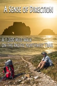 A Sense of Direction: a 1,200 Mile Walk on the Pacific Northwest Trail