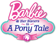 Barbie & Her Sisters in A Pony Tale Logo