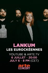 Lankum - Les Eurock&eacute;ennes de Belfort 2025 (2025)