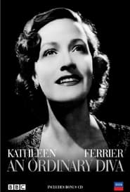 Poster Kathleen Ferrier: An Ordinary Diva