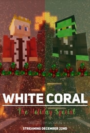 White Coral: The Holiday Special