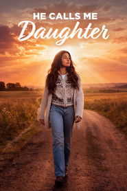 He Calls Me Daughter (2026)