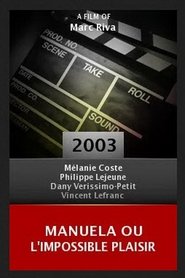 Manuela ou l’impossible plaisir (2003)