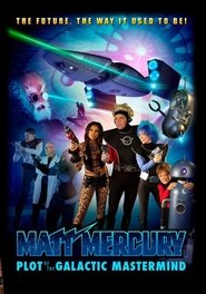 Poster Matt Mercury, Plot of the Galactic Mastermind 2015