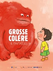 Grosse colère et fantaisies film en streaming