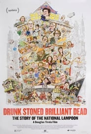 Drunk Stoned Brilliant Dead: The Story of the National Lampoon постер