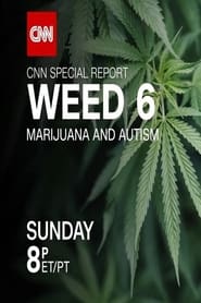 Weed 6: Marijuana and Autism (2021)