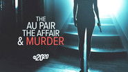 The Au Pair, the Affair and Murder