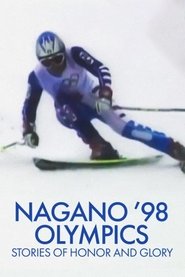 Nagano ’98 Olympics: Stories of Honor and Glory (1998)