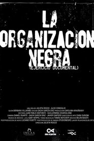 Poster La organización negra (Ejercicio Documental) 2016