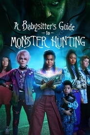 A Babysitter’s Guide to Monster Hunting (2020)